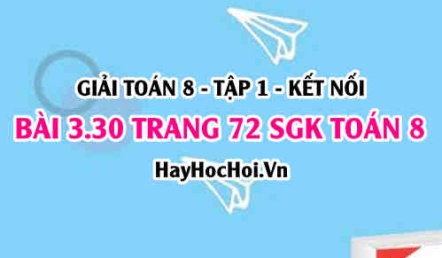 Giải bài 3.30 trang 72 Toán 8 Tập 1 SGK Kết nối tri thức